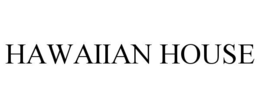 HAWAIIAN HOUSE trademark