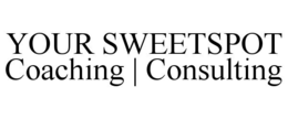 YOUR SWEETSPOT COACHING | CONSULTING trademark