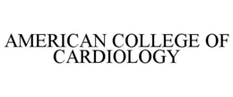 AMERICAN COLLEGE OF CARDIOLOGY trademark