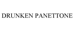 DRUNKEN PANETTONE trademark