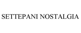 SETTEPANI NOSTALGIA trademark