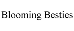 BLOOMING BESTIES trademark