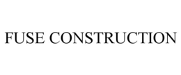 FUSE CONSTRUCTION trademark