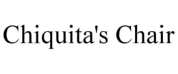 CHIQUITA'S CHAIR trademark