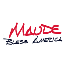 MAUDE BLESS AMERICA trademark