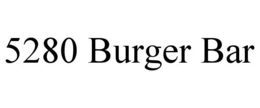 5280 BURGER BAR trademark