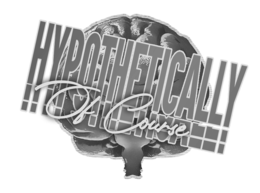 HYPOTHETICALLY OF COURSE trademark