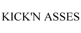 KICK'N ASSES trademark