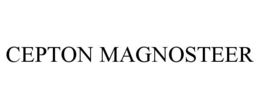 CEPTON MAGNOSTEER trademark