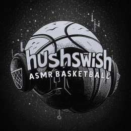 HUSHSWISH ASMR BASKETBALL trademark