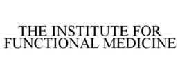THE INSTITUTE FOR FUNCTIONAL MEDICINE trademark