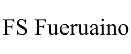 FS FUERUAINO trademark