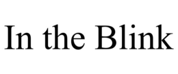 IN THE BLINK trademark