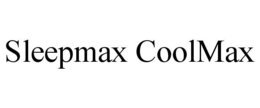 SLEEPMAX COOLMAX trademark