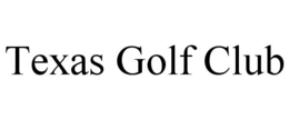 TEXAS GOLF CLUB trademark