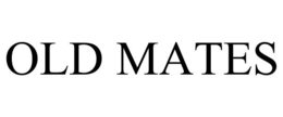 OLD MATES trademark