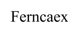 FERNCAEX trademark