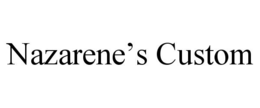 NAZARENE’S CUSTOM trademark
