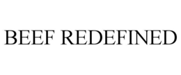 BEEF REDEFINED trademark