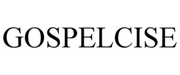 GOSPELCISE trademark