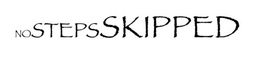 NOSTEPSSKIPPED trademark