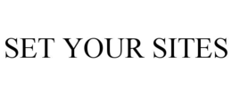SET YOUR SITES trademark