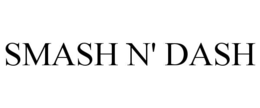 SMASH N' DASH trademark