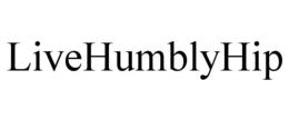 LIVEHUMBLYHIP trademark