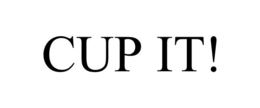 CUP IT! trademark