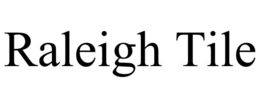 RALEIGH TILE trademark