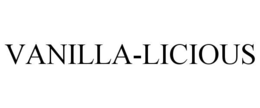 VANILLA-LICIOUS trademark