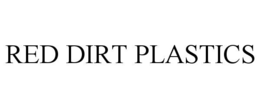 RED DIRT PLASTICS trademark