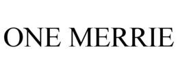 ONE MERRIE trademark