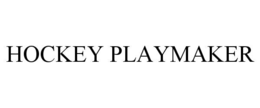 HOCKEY PLAYMAKER trademark