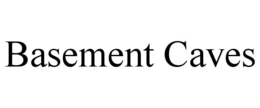 BASEMENT CAVES trademark