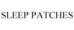 SLEEP PATCHES trademark