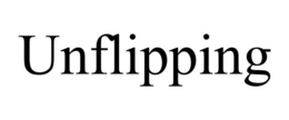 UNFLIPPING trademark