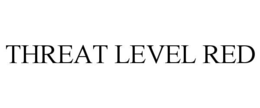 THREAT LEVEL RED trademark