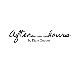 AFTERHOURS_ _ _ BY KIARA COOPER trademark
