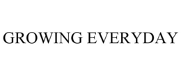 GROWING EVERYDAY trademark
