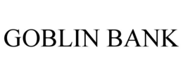 GOBLIN BANK trademark