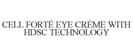 CELL FORTÉ EYE CRÉME WITH HDSC TECHNOLOGY trademark