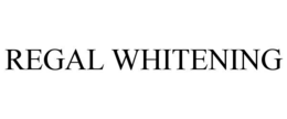 REGAL WHITENING trademark