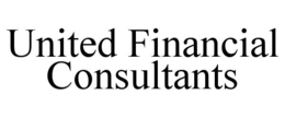 UNITED FINANCIAL CONSULTANTS trademark