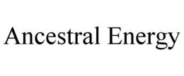ANCESTRAL ENERGY trademark