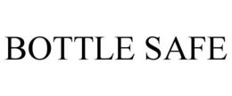 BOTTLE SAFE trademark