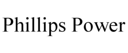 PHILLIPS POWER trademark