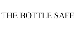 THE BOTTLE SAFE trademark