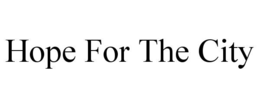 HOPE FOR THE CITY trademark