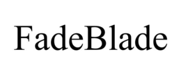 FADEBLADE trademark